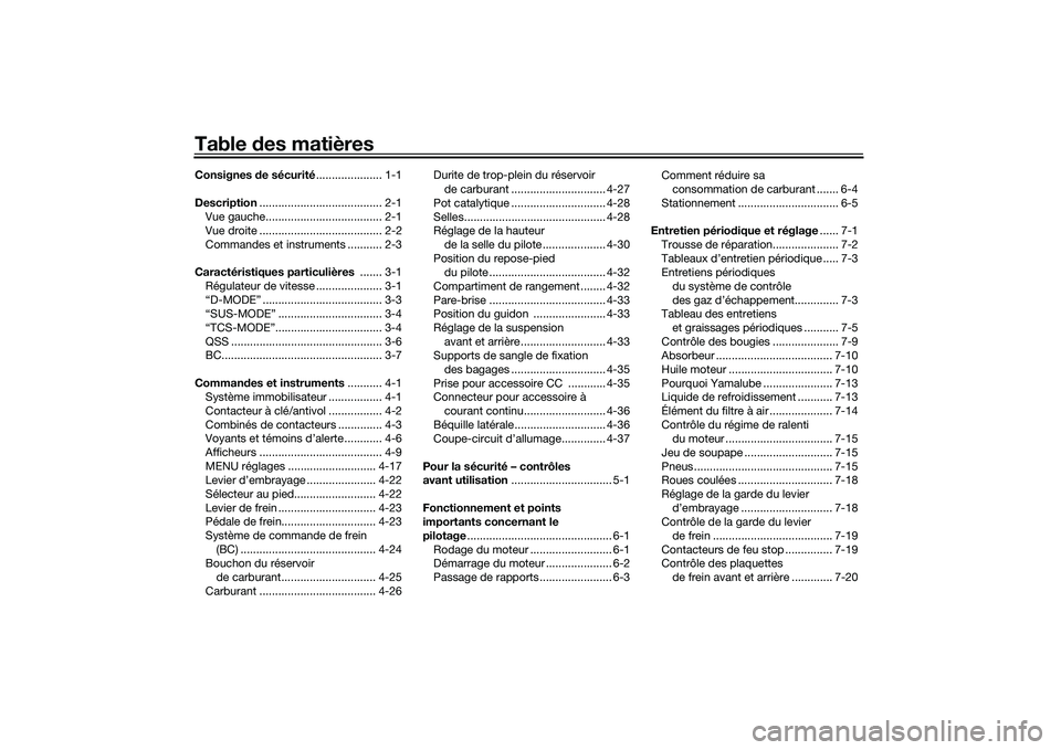 YAMAHA TRACER 900 GT 2021  Notices Demploi (in French) Table des matièresConsignes  de sécurité ..................... 1-1
Description ....................................... 2-1
Vue gauche..................................... 2-1
Vue droite ...........