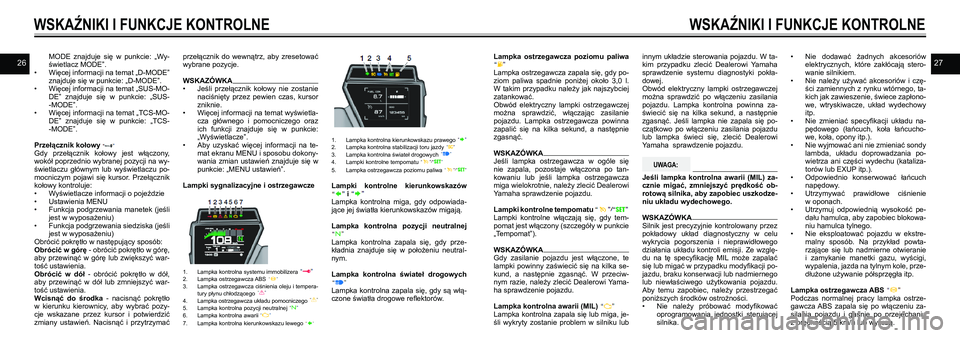 YAMAHA TRACER 900 GT 2021  Instrukcja obsługi (in Polish) 2627MODE  znajduje  się  w  punkcie:  „Wy-świetlacz MODE”. • Więcej informacji na temat „D-MODE” znajduje się w punkcie: „D-MODE”.• Więcej informacji na temat „SUS-MO-DE”  zna