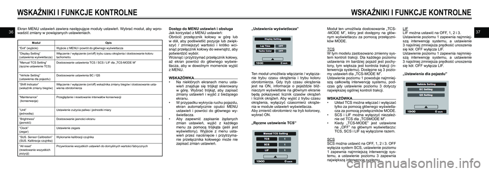 YAMAHA TRACER 900 GT 2021 Instrukcja obsługi (in Polish) 3637Ekran MENU ustawień zawiera następujące moduły ustawień. Wybrać moduł, aby wpro-wadzić zmiany w powiązanych ustawieniach.
ModułOpis
“Exit” (wyjście)Wyjście z MENU i powrót do gł YAMAHA TRACER 900 GT 2021 Instrukcja obsługi (in Polish) 3637Ekran MENU ustawień zawiera następujące moduły ustawień. Wybrać moduł, aby wpro-wadzić zmiany w powiązanych ustawieniach.
ModułOpis
“Exit” (wyjście)Wyjście z MENU i powrót do gł