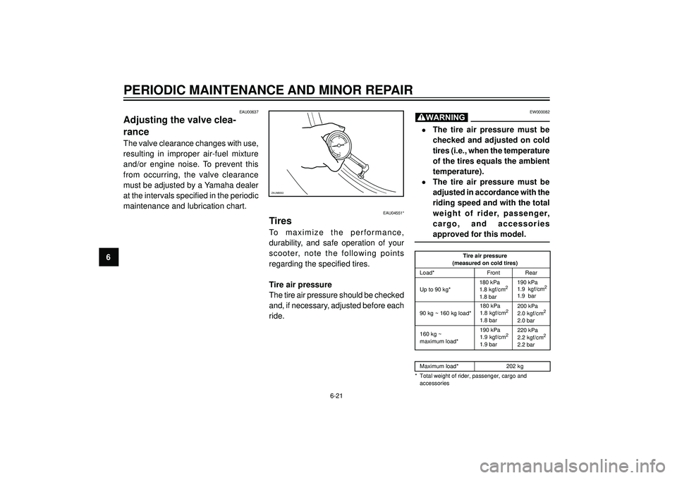 YAMAHA VERSITY 300 2004 Repair Manual PERIODIC MAINTENANCE AND MINOR REPAIR
6
EAU00637
Adjusting the valve clea-
rance
The valve clearance changes with use,
resulting in improper air-fuel mixture
and/or engine noise. To prevent this
from YAMAHA VERSITY 300 2004 Repair Manual PERIODIC MAINTENANCE AND MINOR REPAIR
6
EAU00637
Adjusting the valve clea-
rance
The valve clearance changes with use,
resulting in improper air-fuel mixture
and/or engine noise. To prevent this
from
