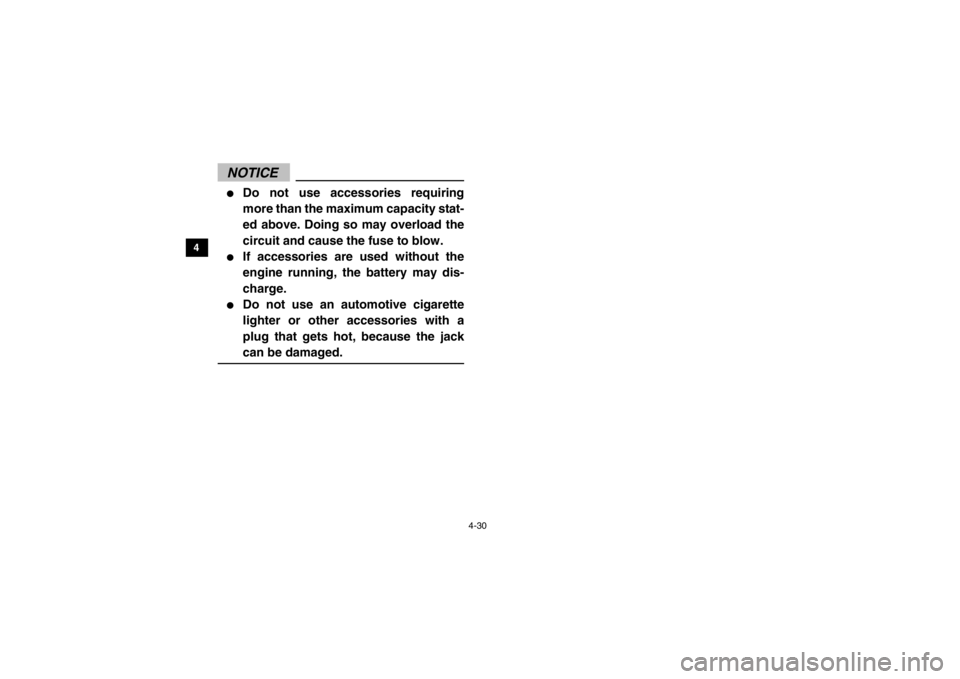YAMAHA VIKING 2014 Repair Manual 4-30
4
5
6
7
8
9
10
11
12
13
14
NOTICE●
Do not use accessories requiring
more than the maximum capacity stat-
ed above. Doing so may overload the
circuit and cause the fuse to blow.
●
If accessori YAMAHA VIKING 2014 Repair Manual 4-30
4
5
6
7
8
9
10
11
12
13
14
NOTICE●
Do not use accessories requiring
more than the maximum capacity stat-
ed above. Doing so may overload the
circuit and cause the fuse to blow.
●
If accessori