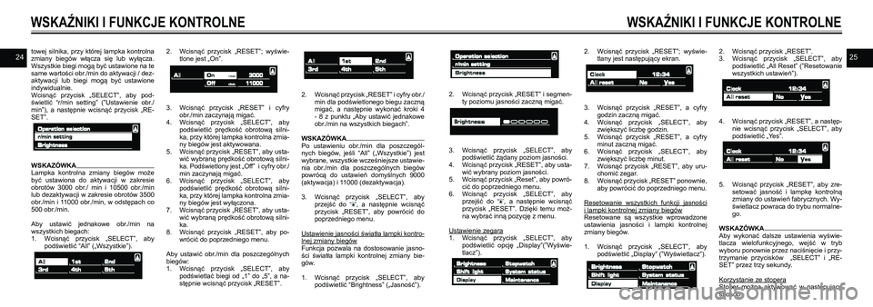 YAMAHA VMAX 2016 Instrukcja obsługi (in Polish) 2425towej silnika, przy której lampka kontrolna
zmiany biegów włącza się lub wyłącza.
Wszystkie biegi mogą być ustawione na te
same wartości obr./min do aktywacji / dez-
aktywacji l YAMAHA VMAX 2016 Instrukcja obsługi (in Polish) 2425towej silnika, przy której lampka kontrolna
zmiany biegów włącza się lub wyłącza.
Wszystkie biegi mogą być ustawione na te
same wartości obr./min do aktywacji / dez-
aktywacji l