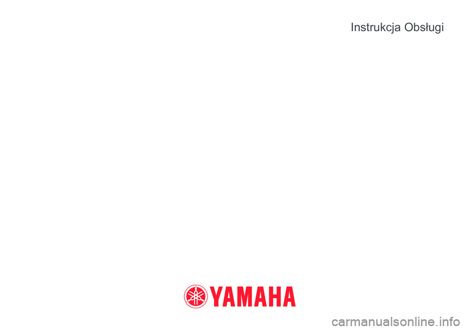 YAMAHA VMAX 2016 Instrukcja obsługi (in Polish) Instrukcja Obsługi YAMAHA VMAX 2016 Instrukcja obsługi (in Polish) Instrukcja Obsługi