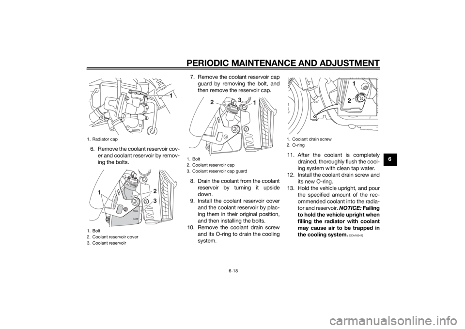 YAMAHA VMAX 2015 Manual PDF PERIODIC MAINTENANCE AND ADJUSTMENT
6-18
6
6. Remove the coolant reservoir cov-
er and coolant reservoir by remov-
ing the bolts. 7. Remove the coolant reservoir cap
guard by removing the bolt, and
th YAMAHA VMAX 2015 Manual PDF PERIODIC MAINTENANCE AND ADJUSTMENT
6-18
6
6. Remove the coolant reservoir cov-
er and coolant reservoir by remov-
ing the bolts. 7. Remove the coolant reservoir cap
guard by removing the bolt, and
th