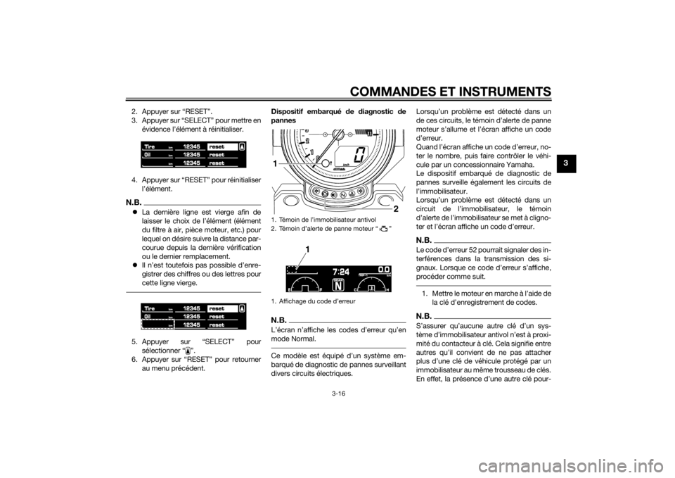 YAMAHA VMAX 2015 Notices Demploi (in French) COMMANDES ET INSTRUMENTS
3-16
3
2. Appuyer sur “RESET”.
3. Appuyer sur “SELECT” pour mettre enévidence l’élément à réinitialiser.
4. Appuyer sur “RESET” pour réinitialiser l’él YAMAHA VMAX 2015 Notices Demploi (in French) COMMANDES ET INSTRUMENTS
3-16
3
2. Appuyer sur “RESET”.
3. Appuyer sur “SELECT” pour mettre enévidence l’élément à réinitialiser.
4. Appuyer sur “RESET” pour réinitialiser l’él