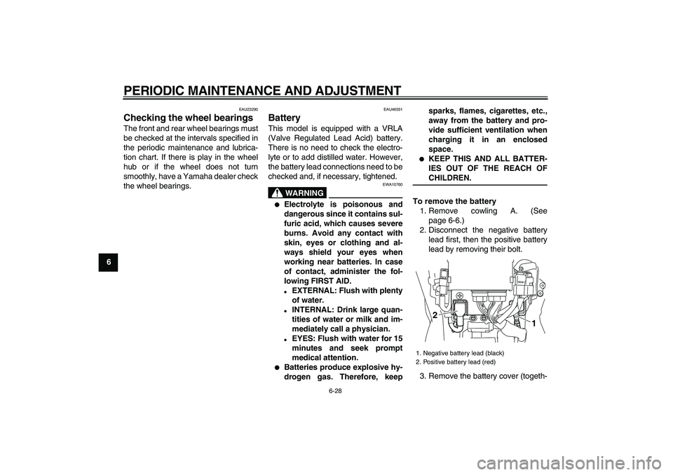YAMAHA VMAX 2009 Manual PDF
PERIODIC MAINTENANCE AND ADJUSTMENT
6-28
1
2
3
4
5
6
7
8
9
EAU23290
Checking the wheel bearings
The front and rear wheel bearings must
be checked at the intervals specified in
the periodic ma YAMAHA VMAX 2009 Manual PDF
PERIODIC MAINTENANCE AND ADJUSTMENT
6-28
1
2
3
4
5
6
7
8
9
EAU23290
Checking the wheel bearings
The front and rear wheel bearings must
be checked at the intervals specified in
the periodic ma