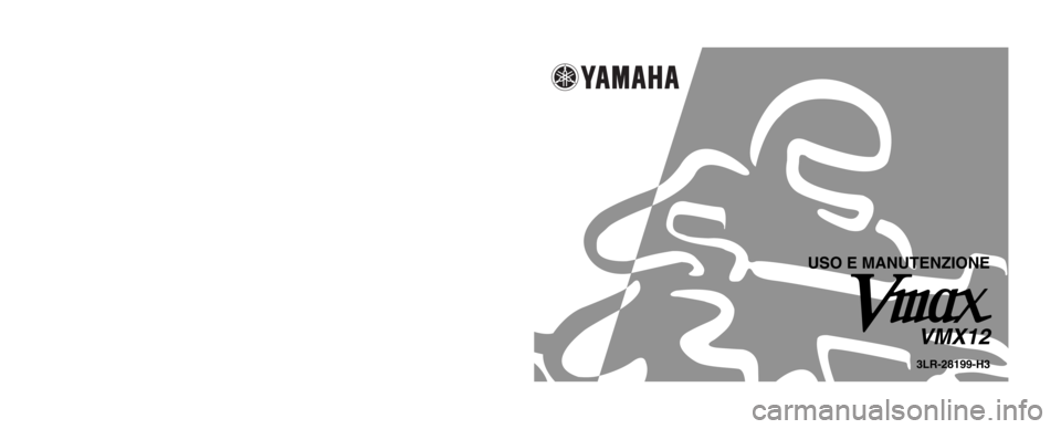 YAMAHA VMAX 2001  Manuale duso (in Italian) PRINTED IN JAPAN
2000 · 6 - 0.3 × 2   CR
(H) STAMPATO SU CARTA RICICLATA
YAMAHA MOTOR CO., LTD.
3LR-28199-H3
USO E MANUTENZIONE
VMX12 
