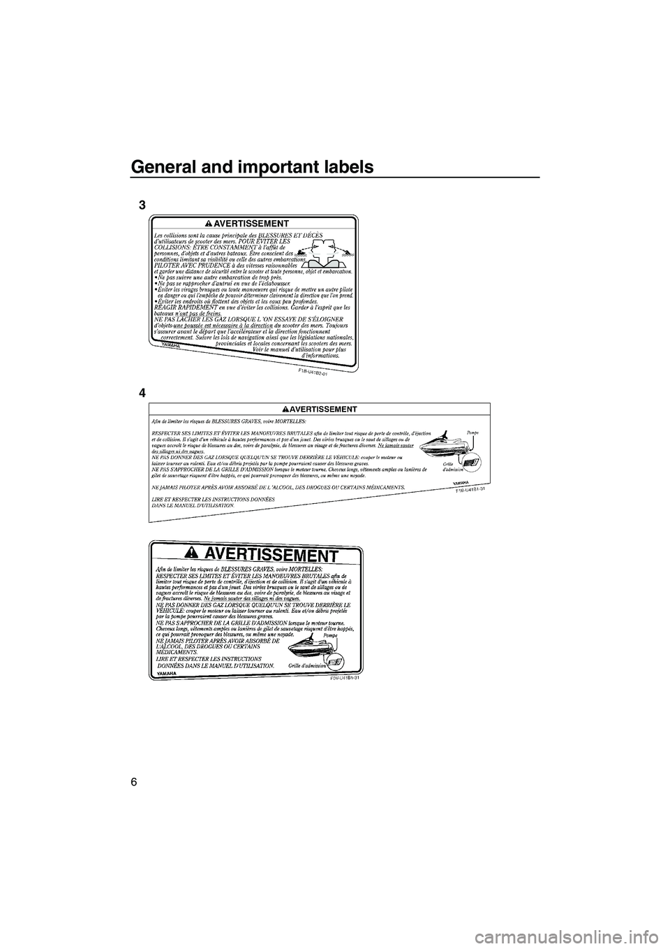 YAMAHA VX 2012 User Guide General and important labels
6
3
4
UF2N72E0.book  Page 6  Monday, July 4, 2011  1:10 PM 