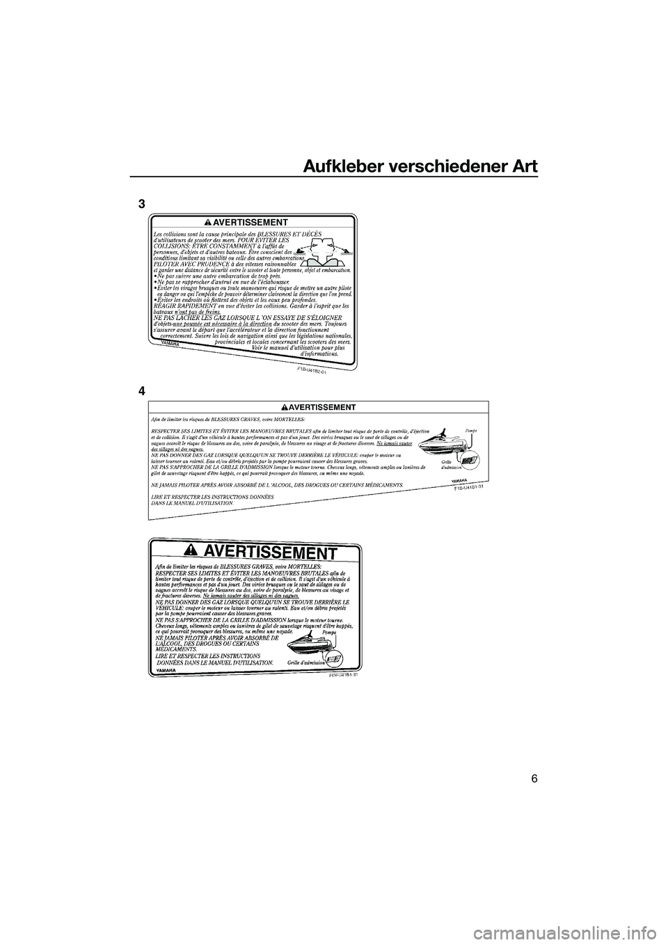 YAMAHA VX CRUISER 2014  Betriebsanleitungen (in German) Aufkleber verschiedener Art
6
3
4
UF2P71G0.book  Page 6  Wednesday, July 10, 2013  6:08 PM 