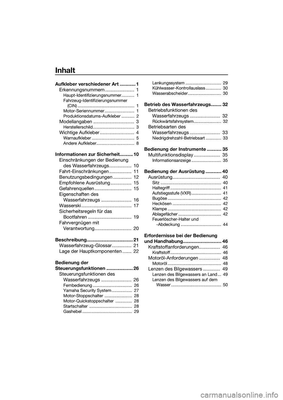 YAMAHA VXR 2014  Betriebsanleitungen (in German) Inhalt
Aufkleber verschiedener Art ............ 1Erkennungsnummern ......................  1
Haupt-Identifizierungsnummer...........  1
Fahrzeug-Identifizierungsnummer 
(CIN) .........................