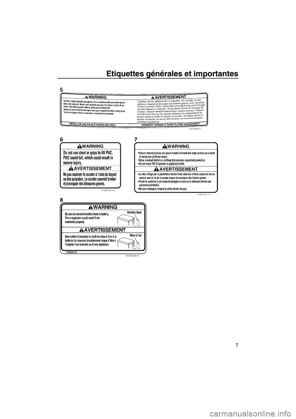 YAMAHA VXS 2012  Notices Demploi (in French) Etiquettes générales et importantes
7
UF2M71F0.book  Page 7  Monday, July 4, 2011  10:10 AM 