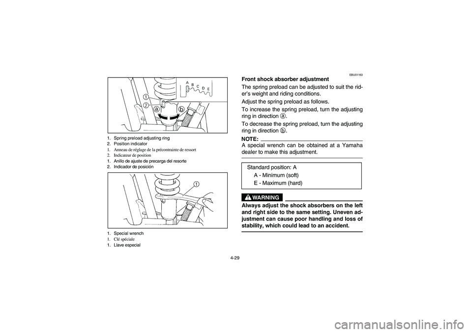 YAMAHA WARRIOR 350 2004 Notices Demploi (in French) 4-29 1. Spring preload adjusting ring
2. Position indicator
1. Anneau de réglage de la précontrainte de ressort
2. Indicateur de position
1. Anillo de ajuste de precarga del resorte
2. Indicador de YAMAHA WARRIOR 350 2004 Notices Demploi (in French) 4-29 1. Spring preload adjusting ring
2. Position indicator
1. Anneau de réglage de la précontrainte de ressort
2. Indicateur de position
1. Anillo de ajuste de precarga del resorte
2. Indicador de