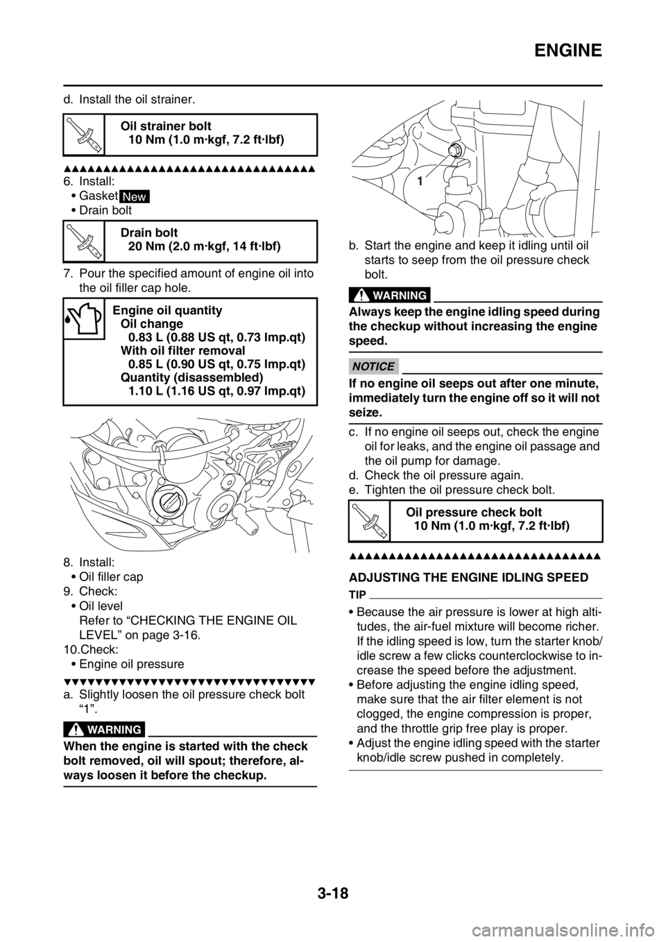 YAMAHA WR 250F 2017 Owners Manual ENGINE
3-18
d. Install the oil strainer.
▲▲▲▲▲▲▲▲▲▲▲▲▲▲▲▲▲▲▲▲▲▲▲▲▲▲▲▲▲▲▲▲
6. Install:
•Gasket
• Drain bolt
7. Pour the specified amo YAMAHA WR 250F 2017 Owners Manual ENGINE
3-18
d. Install the oil strainer.
▲▲▲▲▲▲▲▲▲▲▲▲▲▲▲▲▲▲▲▲▲▲▲▲▲▲▲▲▲▲▲▲
6. Install:
•Gasket
• Drain bolt
7. Pour the specified amo