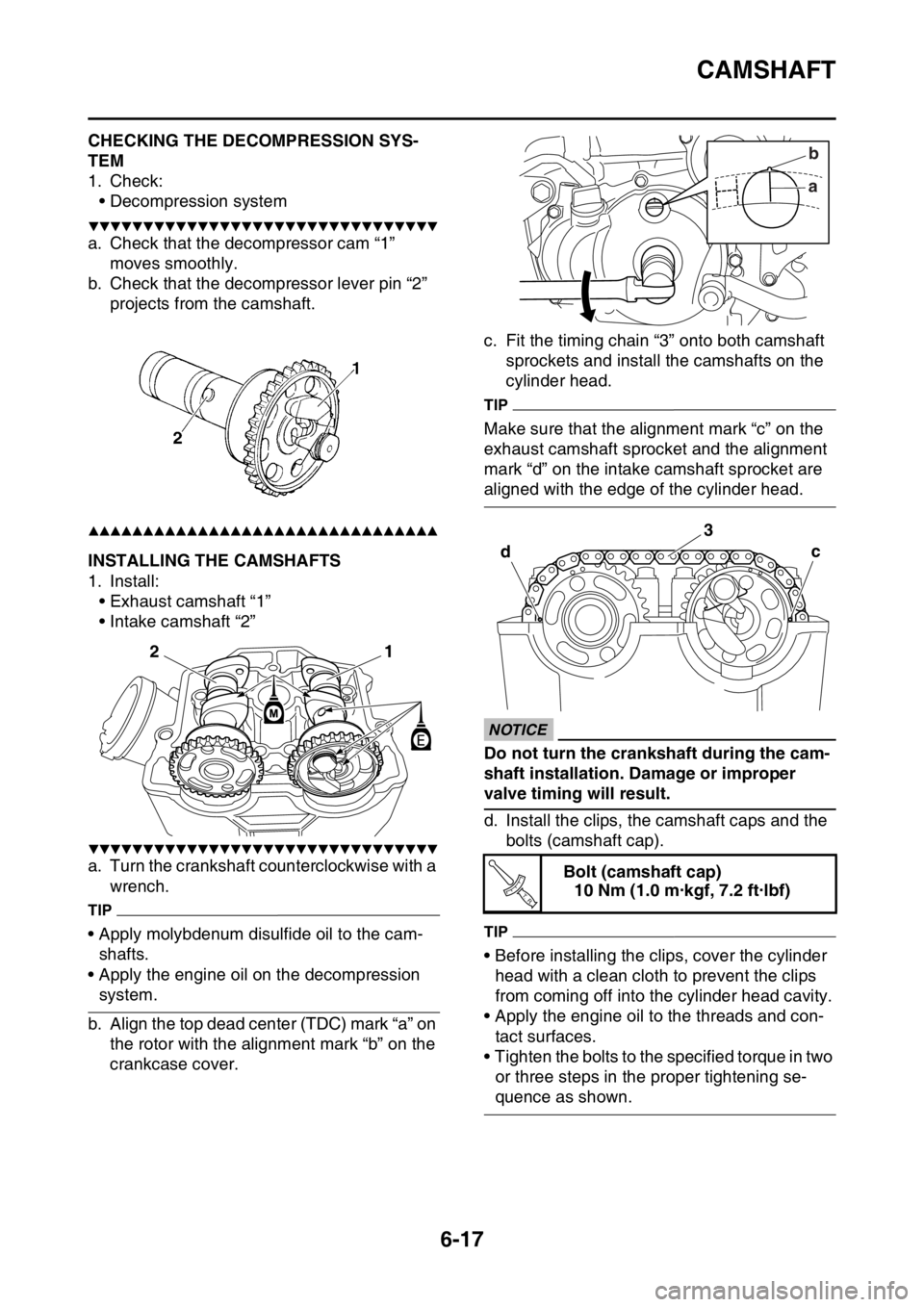 YAMAHA WR 250F 2017 Owners Guide CAMSHAFT
6-17
EAS2GBB242CHECKING THE DECOMPRESSION SYS-
TEM
1. Check:
• Decompression system
▼▼▼▼▼▼▼▼▼▼▼▼▼▼▼▼▼▼▼▼▼▼▼▼▼▼▼▼▼▼▼▼
a. Check YAMAHA WR 250F 2017 Owners Guide CAMSHAFT
6-17
EAS2GBB242CHECKING THE DECOMPRESSION SYS-
TEM
1. Check:
• Decompression system
▼▼▼▼▼▼▼▼▼▼▼▼▼▼▼▼▼▼▼▼▼▼▼▼▼▼▼▼▼▼▼▼
a. Check