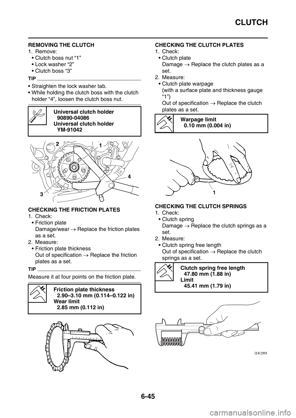 YAMAHA WR 250F 2017 Owners Manual CLUTCH
6-45
EAS2GBB266REMOVING THE CLUTCH
1. Remove:
• Clutch boss nut “1”
• Lock washer “2”
• Clutch boss “3”
TIP
• Straighten the lock washer tab.
• While holding the clutch bo YAMAHA WR 250F 2017 Owners Manual CLUTCH
6-45
EAS2GBB266REMOVING THE CLUTCH
1. Remove:
• Clutch boss nut “1”
• Lock washer “2”
• Clutch boss “3”
TIP
• Straighten the lock washer tab.
• While holding the clutch bo