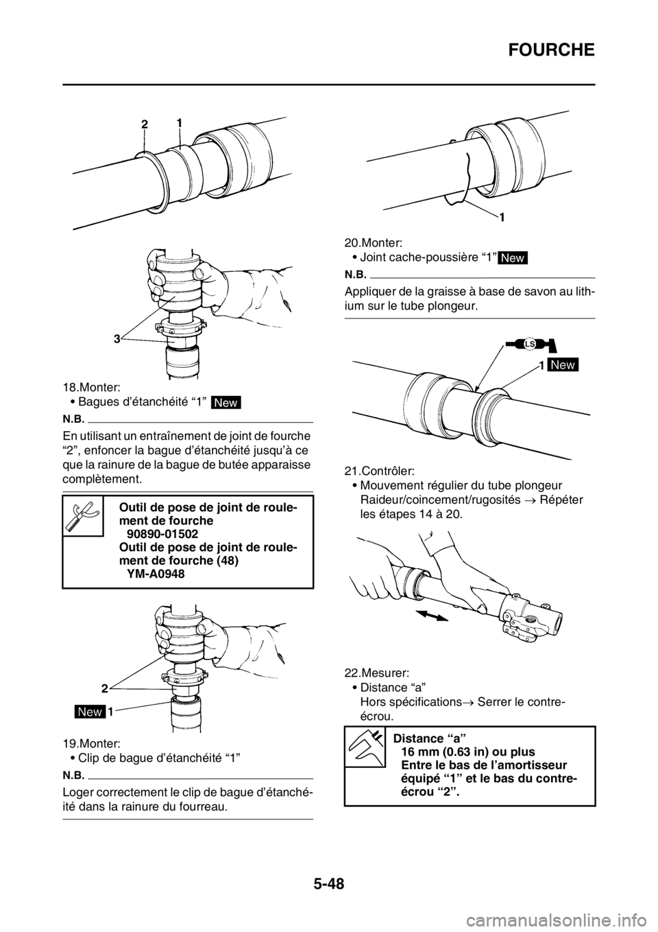 YAMAHA WR 250F 2017  Notices Demploi (in French) FOURCHE
5-48
18.Monter:
• Bagues d’étanchéité “1” 
N.B.
En utilisant un entraînement de joint de fourche 
“2”, enfoncer la bague d’étanchéité jusqu’à ce 
que la rainure de la b