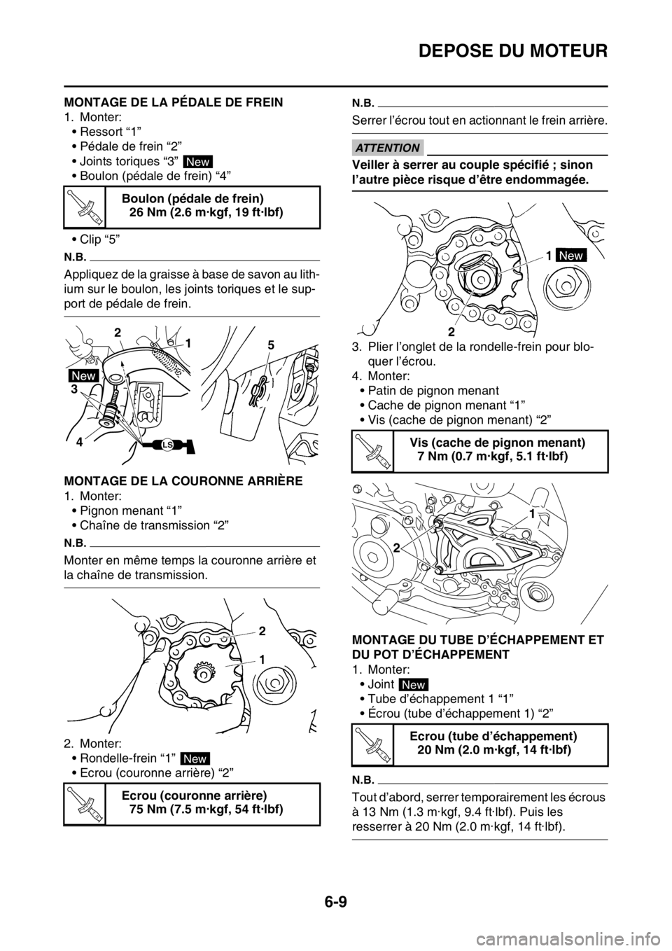 YAMAHA WR 250F 2017  Notices Demploi (in French) DEPOSE DU MOTEUR
6-9
FAS2GB2236MONTAGE DE LA PÉDALE DE FREIN
1. Monter:
• Ressort “1”
• Pédale de frein “2”
• Joints toriques “3” 
• Boulon (pédale de frein) “4”
•Clip “