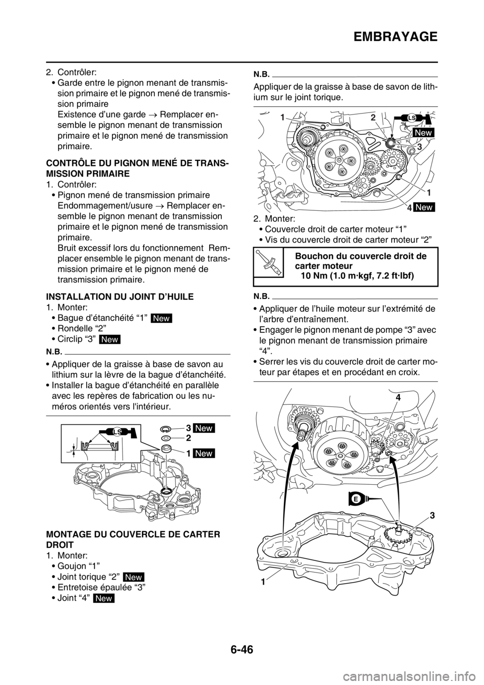 YAMAHA WR 250F 2017  Notices Demploi (in French) EMBRAYAGE
6-46
2. Contrôler:
• Garde entre le pignon menant de transmis-
sion primaire et le pignon mené de transmis-
sion primaire
Existence d’une garde  Remplacer en-
semble le pignon menan