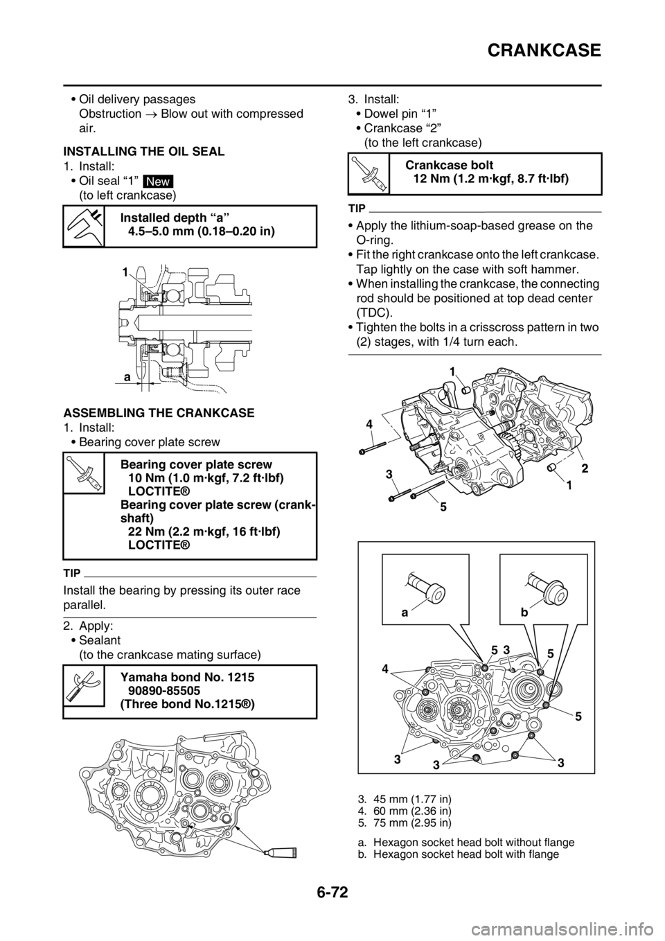 YAMAHA WR 250F 2016 Owners Manual CRANKCASE
6-72
• Oil delivery passages
Obstruction Blow out with compressed
air.
EAS2GB7315INSTALLING THE OIL SEAL
1. Install:
• Oil seal “1”
(to left crankcase)
EAS2GB7316ASSEMBLING THE YAMAHA WR 250F 2016 Owners Manual CRANKCASE
6-72
• Oil delivery passages
Obstruction Blow out with compressed
air.
EAS2GB7315INSTALLING THE OIL SEAL
1. Install:
• Oil seal “1”
(to left crankcase)
EAS2GB7316ASSEMBLING THE