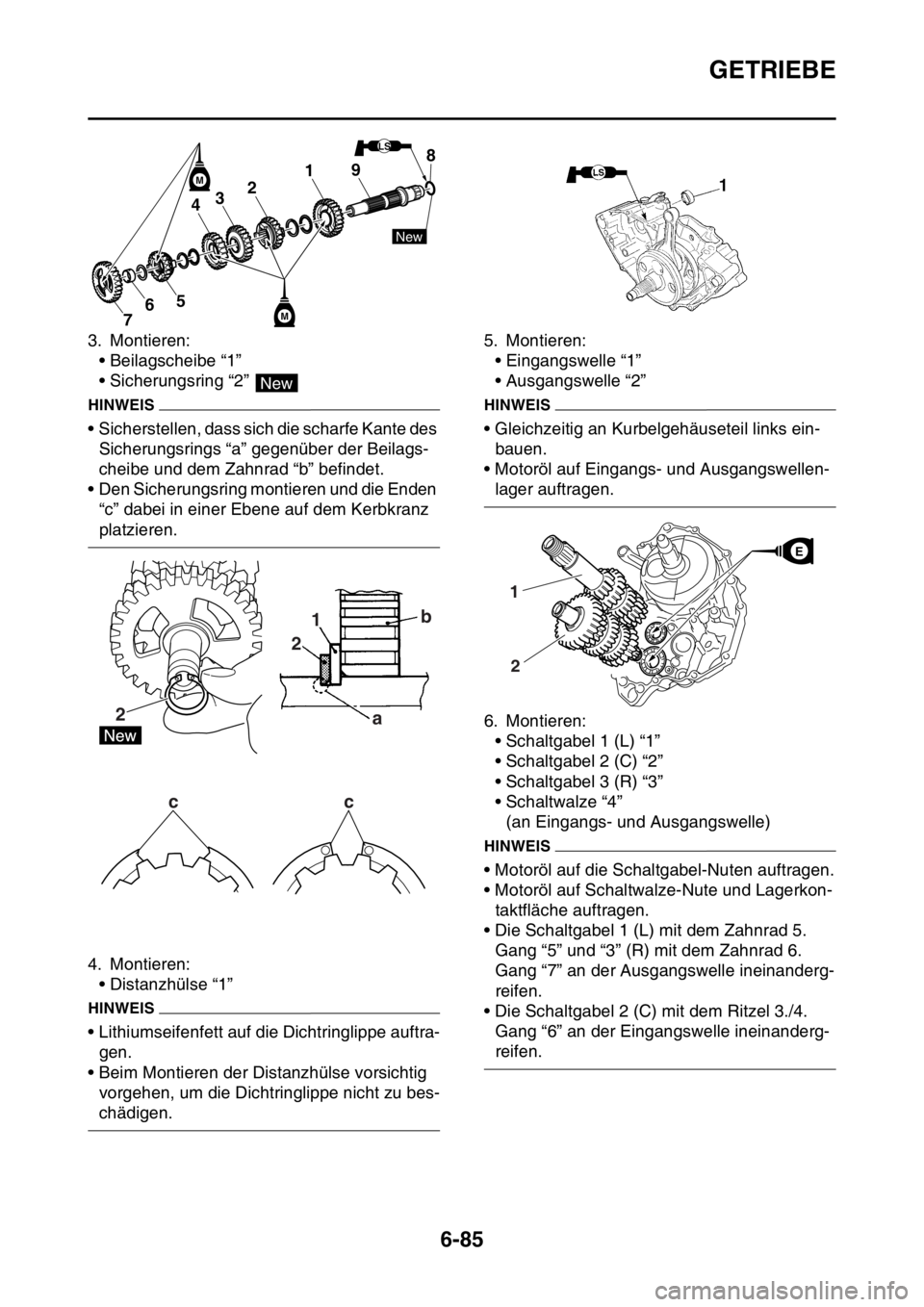 YAMAHA WR 250F 2016  Betriebsanleitungen (in German) GETRIEBE
6-85
3. Montieren:
• Beilagscheibe “1”
• Sicherungsring “2” 
HINWEIS
• Sicherstellen, dass sich die scharfe Kante des 
Sicherungsrings “a” gegenüber der Beilags-
cheibe und