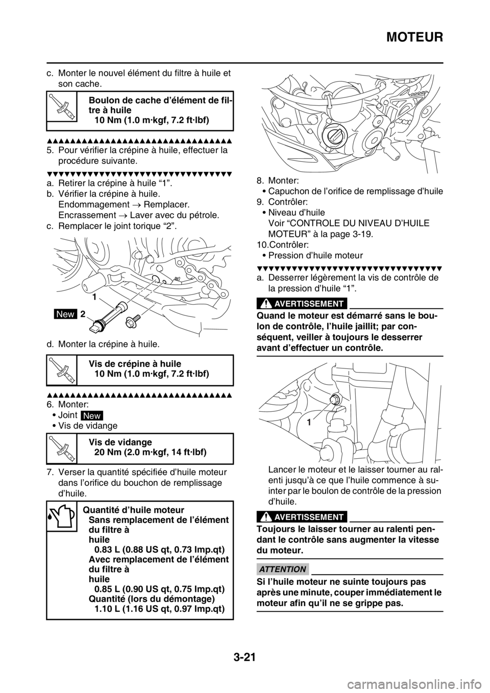 YAMAHA WR 250F 2016 Notices Demploi (in French) MOTEUR
3-21
c. Monter le nouvel élément du filtre à huile et
son cache.
▲▲▲▲▲▲▲▲▲▲▲▲▲▲▲▲▲▲▲▲▲▲▲▲▲▲▲▲▲▲▲▲
5. Pour vérifier la crépi YAMAHA WR 250F 2016 Notices Demploi (in French) MOTEUR
3-21
c. Monter le nouvel élément du filtre à huile et
son cache.
▲▲▲▲▲▲▲▲▲▲▲▲▲▲▲▲▲▲▲▲▲▲▲▲▲▲▲▲▲▲▲▲
5. Pour vérifier la crépi