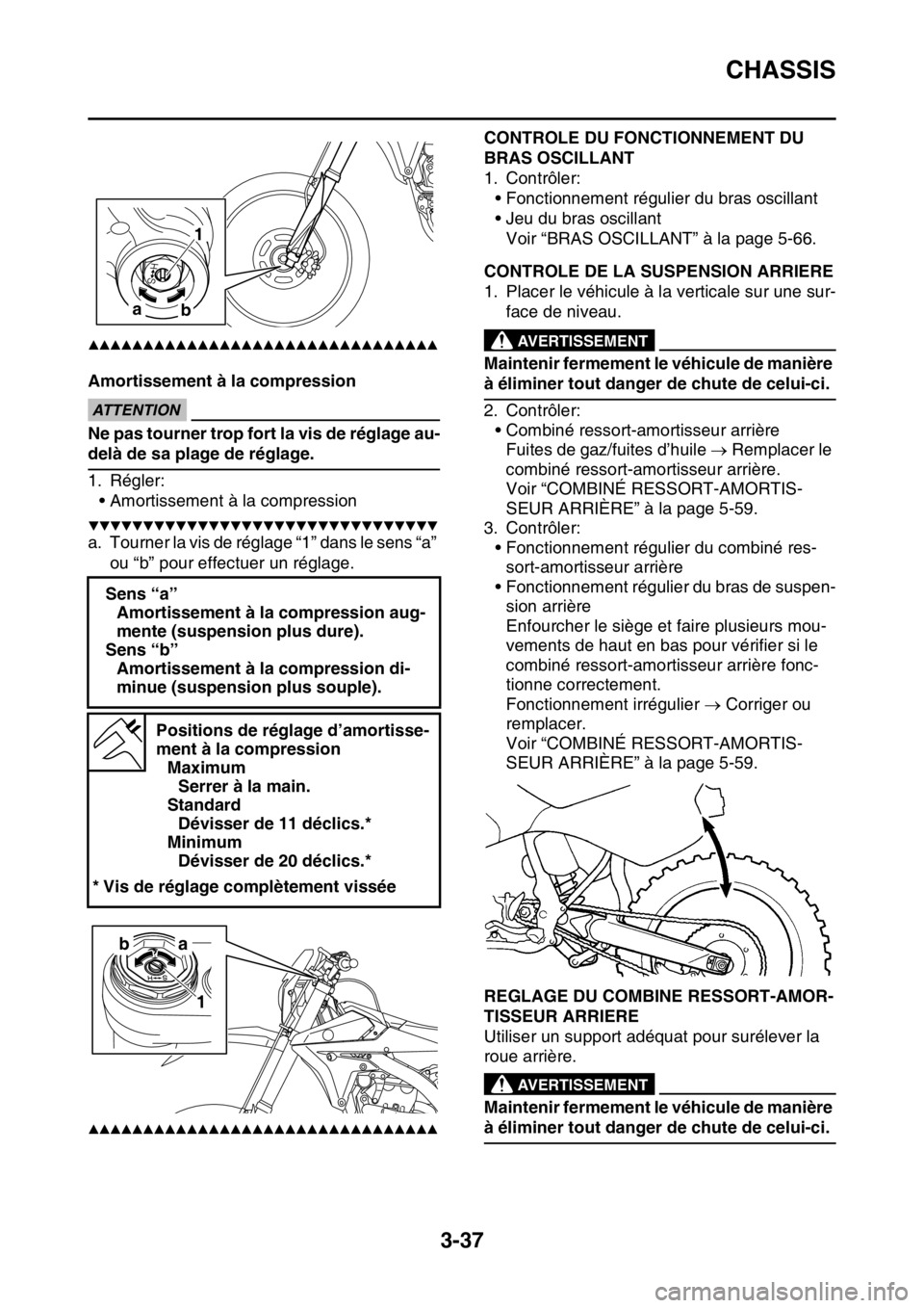 YAMAHA WR 250F 2016 Notices Demploi (in French) CHASSIS
3-37
▲▲▲▲▲▲▲▲▲▲▲▲▲▲▲▲▲▲▲▲▲▲▲▲▲▲▲▲▲▲▲▲
Amortissement à la compressionECA
ATTENTION
Ne pas tourner trop fort la vis de réglage a YAMAHA WR 250F 2016 Notices Demploi (in French) CHASSIS
3-37
▲▲▲▲▲▲▲▲▲▲▲▲▲▲▲▲▲▲▲▲▲▲▲▲▲▲▲▲▲▲▲▲
Amortissement à la compressionECA
ATTENTION
Ne pas tourner trop fort la vis de réglage a