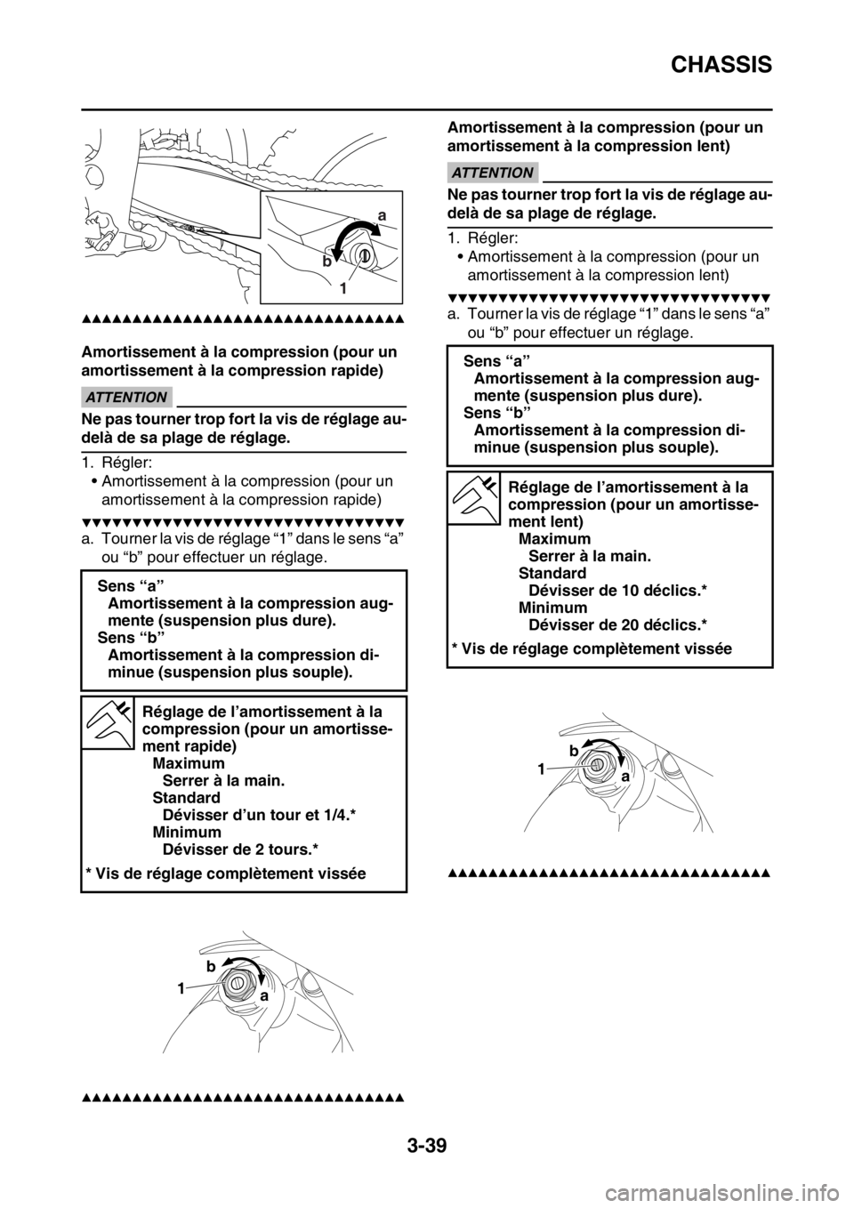 YAMAHA WR 250F 2016 Notices Demploi (in French) CHASSIS
3-39
▲▲▲▲▲▲▲▲▲▲▲▲▲▲▲▲▲▲▲▲▲▲▲▲▲▲▲▲▲▲▲▲
Amortissement à la compression (pour un
amortissement à la compression rapide)
ECA
ATTE YAMAHA WR 250F 2016 Notices Demploi (in French) CHASSIS
3-39
▲▲▲▲▲▲▲▲▲▲▲▲▲▲▲▲▲▲▲▲▲▲▲▲▲▲▲▲▲▲▲▲
Amortissement à la compression (pour un
amortissement à la compression rapide)
ECA
ATTE