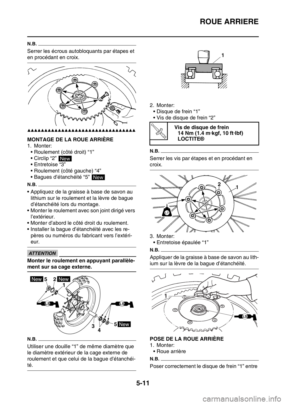 YAMAHA WR 250F 2016 Notices Demploi (in French) ROUE ARRIERE
5-11
N.B.
Serrer les écrous autobloquants par étapes et
en procédant en croix.
▲▲▲▲▲▲▲▲▲▲▲▲▲▲▲▲▲▲▲▲▲▲▲▲▲▲▲▲▲▲▲▲
FAS2GB2 YAMAHA WR 250F 2016 Notices Demploi (in French) ROUE ARRIERE
5-11
N.B.
Serrer les écrous autobloquants par étapes et
en procédant en croix.
▲▲▲▲▲▲▲▲▲▲▲▲▲▲▲▲▲▲▲▲▲▲▲▲▲▲▲▲▲▲▲▲
FAS2GB2