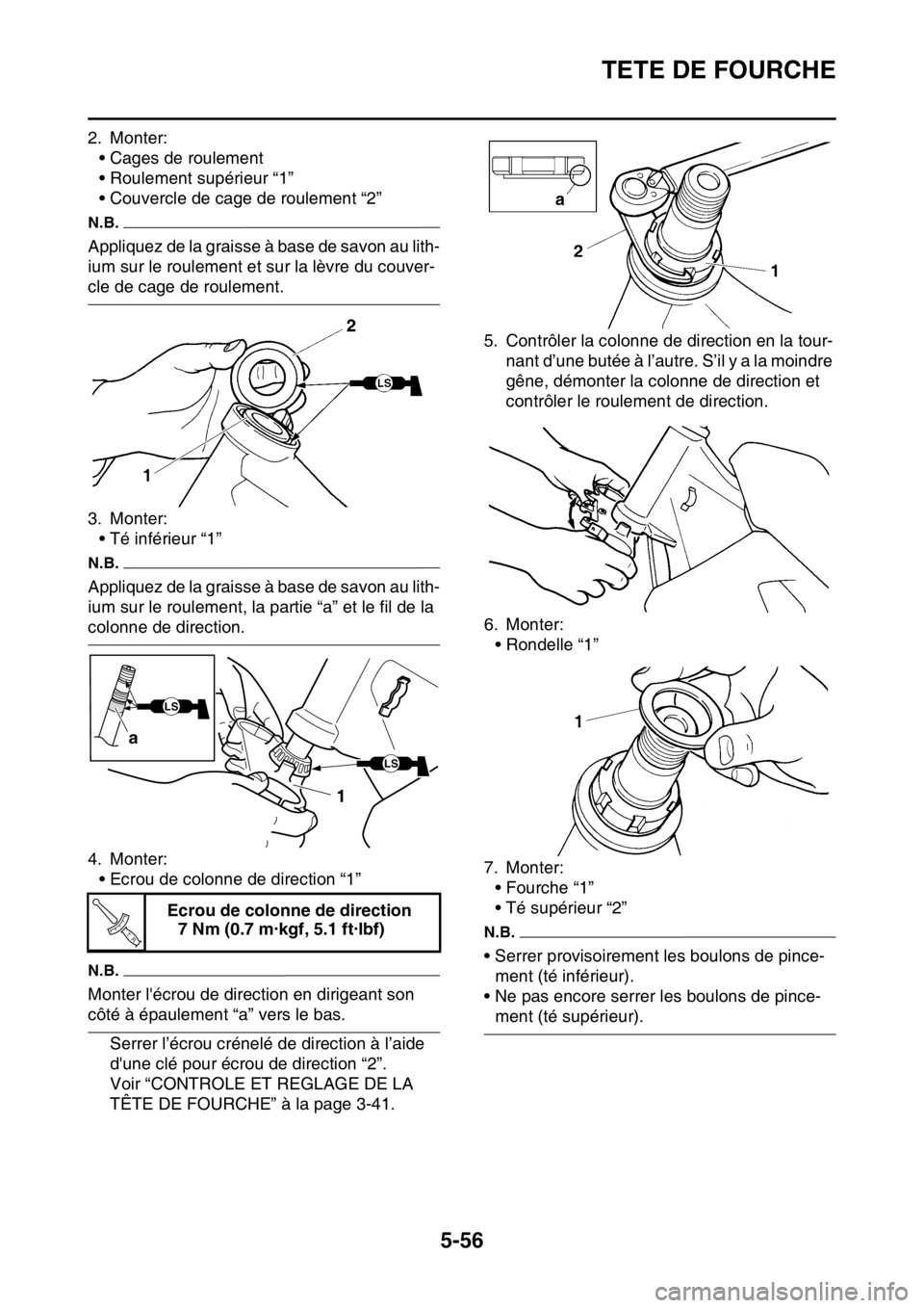YAMAHA WR 250F 2016 Notices Demploi (in French) TETE DE FOURCHE
5-56
2. Monter:
• Cages de roulement
• Roulement supérieur “1”
• Couvercle de cage de roulement “2”
N.B.
Appliquez de la graisse à base de savon au lith-
ium sur le rou YAMAHA WR 250F 2016 Notices Demploi (in French) TETE DE FOURCHE
5-56
2. Monter:
• Cages de roulement
• Roulement supérieur “1”
• Couvercle de cage de roulement “2”
N.B.
Appliquez de la graisse à base de savon au lith-
ium sur le rou