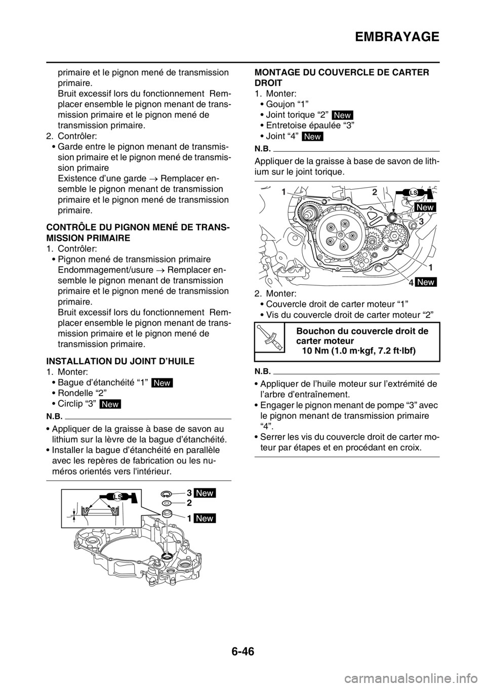 YAMAHA WR 250F 2016 Notices Demploi (in French) EMBRAYAGE
6-46
primaire et le pignon mené de transmission
primaire.
Bruit excessif lors du fonctionnement Rem-
placer ensemble le pignon menant de trans-
mission primaire et le pignon mené de
tra YAMAHA WR 250F 2016 Notices Demploi (in French) EMBRAYAGE
6-46
primaire et le pignon mené de transmission
primaire.
Bruit excessif lors du fonctionnement Rem-
placer ensemble le pignon menant de trans-
mission primaire et le pignon mené de
tra