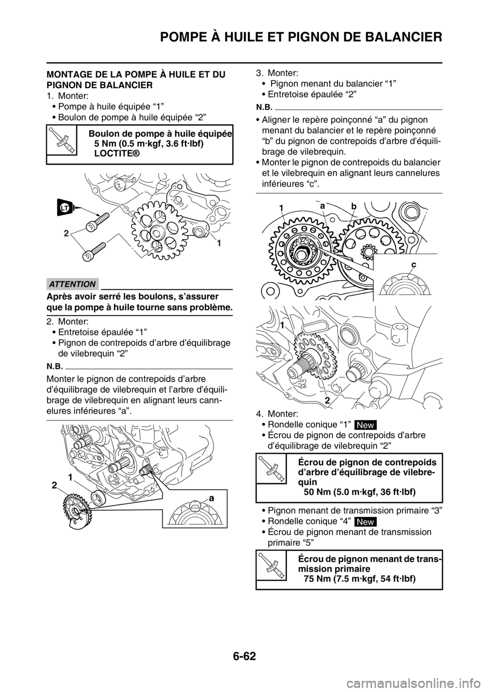 YAMAHA WR 250F 2016 Notices Demploi (in French) POMPE À HUILE ET PIGNON DE BALANCIER
6-62
FAS2GB2306MONTAGE DE LA POMPE À HUILE ET DU
PIGNON DE BALANCIER
1. Monter:
• Pompe à huile équipée “1”
• Boulon de pompe à huile équipée “2 YAMAHA WR 250F 2016 Notices Demploi (in French) POMPE À HUILE ET PIGNON DE BALANCIER
6-62
FAS2GB2306MONTAGE DE LA POMPE À HUILE ET DU
PIGNON DE BALANCIER
1. Monter:
• Pompe à huile équipée “1”
• Boulon de pompe à huile équipée “2