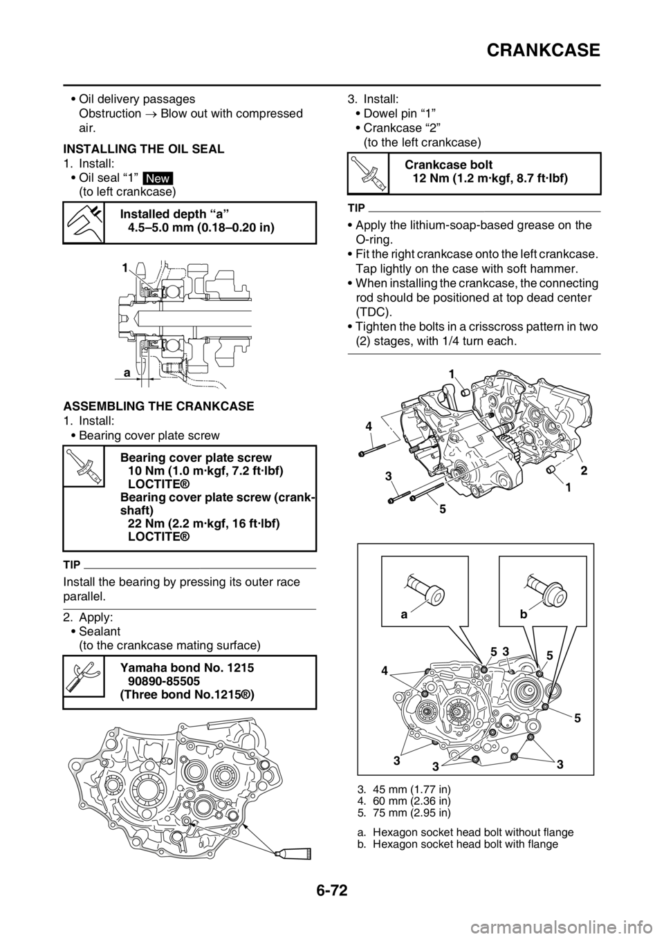 YAMAHA WR 250F 2015 Owners Manual CRANKCASE
6-72
• Oil delivery passages
Obstruction Blow out with compressed
air.
EAS2GB2317INSTALLING THE OIL SEAL
1. Install:
• Oil seal “1”
(to left crankcase)
EAS2GB2318ASSEMBLING THE YAMAHA WR 250F 2015 Owners Manual CRANKCASE
6-72
• Oil delivery passages
Obstruction Blow out with compressed
air.
EAS2GB2317INSTALLING THE OIL SEAL
1. Install:
• Oil seal “1”
(to left crankcase)
EAS2GB2318ASSEMBLING THE
