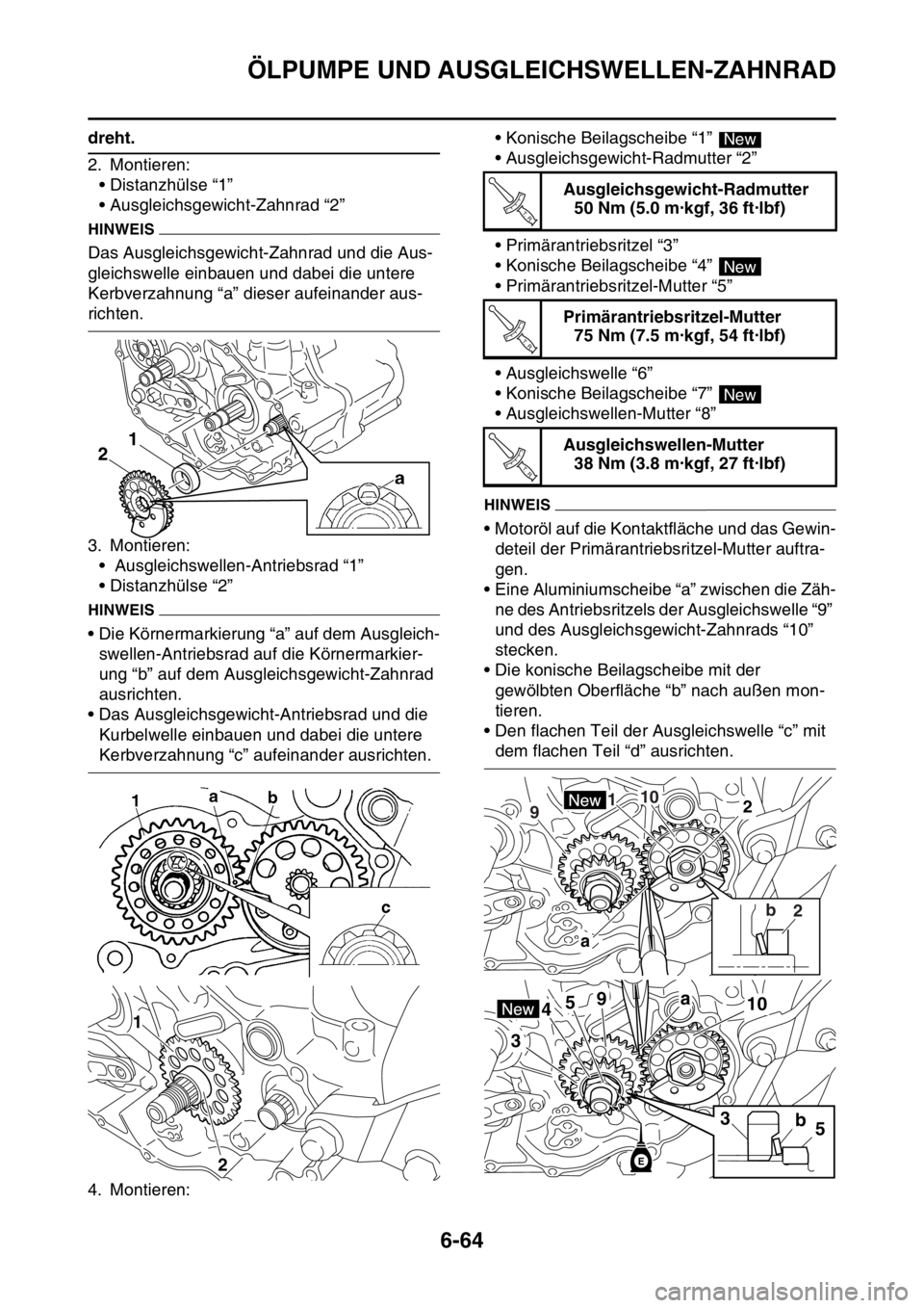 YAMAHA WR 250F 2015  Betriebsanleitungen (in German) ÖLPUMPE UND AUSGLEICHSWELLEN-ZAHNRAD
6-64
dreht.
2. Montieren:
• Distanzhülse “1”
• Ausgleichsgewicht-Zahnrad “2”
HINWEIS
Das Ausgleichsgewicht-Zahnrad und die Aus-
gleichswelle einbauen