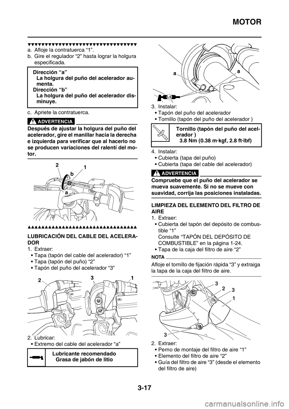 YAMAHA WR 250F 2015 Manuale de Empleo (in Spanish) MOTOR
3-17
▼▼▼▼▼▼▼▼▼▼▼▼▼▼▼▼▼▼▼▼▼▼▼▼▼▼▼▼▼▼▼▼
a. Afloje la contratuerca “1”.
b. Gire el regulador “2” hasta lograr la holgura
esp YAMAHA WR 250F 2015 Manuale de Empleo (in Spanish) MOTOR
3-17
▼▼▼▼▼▼▼▼▼▼▼▼▼▼▼▼▼▼▼▼▼▼▼▼▼▼▼▼▼▼▼▼
a. Afloje la contratuerca “1”.
b. Gire el regulador “2” hasta lograr la holgura
esp