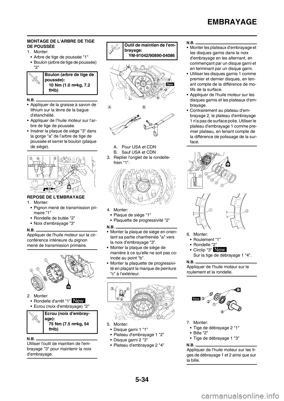YAMAHA WR 250F 2014 Notices Demploi (in French) 5-34
EMBRAYAGE
MONTAGE DE LARBRE DE TIGE
DE POUSSÉE
1. Monter:
• Arbre de tige de poussée "1"
• Boulon (arbre de tige de poussée)
"2"
• Appliquer de la graisse à savon de
lithium sur la YAMAHA WR 250F 2014 Notices Demploi (in French) 5-34
EMBRAYAGE
MONTAGE DE LARBRE DE TIGE
DE POUSSÉE
1. Monter:
• Arbre de tige de poussée "1"
• Boulon (arbre de tige de poussée)
"2"
• Appliquer de la graisse à savon de
lithium sur la