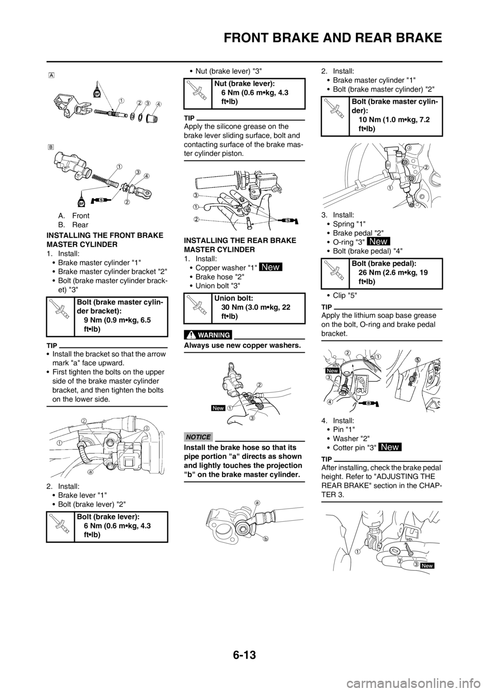 YAMAHA WR 250F 2013 Owners Manual 6-13
FRONT BRAKE AND REAR BRAKE
A. Front
B. Rear
INSTALLING THE FRONT BRAKE
MASTER CYLINDER
1. Install:
• Brake master cylinder "1"
• Brake master cylinder bracket "2"
• Bolt (brake master cyli YAMAHA WR 250F 2013 Owners Manual 6-13
FRONT BRAKE AND REAR BRAKE
A. Front
B. Rear
INSTALLING THE FRONT BRAKE
MASTER CYLINDER
1. Install:
• Brake master cylinder "1"
• Brake master cylinder bracket "2"
• Bolt (brake master cyli