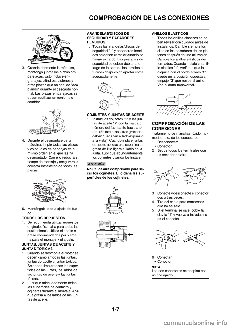 YAMAHA WR 250F 2012 Manuale de Empleo (in Spanish) 1-7
COMPROBACIÓN DE LAS CONEXIONES
3. Cuando desmonte la máquina,
mantenga juntas las piezas em-
parejadas. Esto incluye en-
granajes, cilindros, pistones y
otras piezas que se han ido "aco-
pland YAMAHA WR 250F 2012 Manuale de Empleo (in Spanish) 1-7
COMPROBACIÓN DE LAS CONEXIONES
3. Cuando desmonte la máquina,
mantenga juntas las piezas em-
parejadas. Esto incluye en-
granajes, cilindros, pistones y
otras piezas que se han ido "aco-
pland