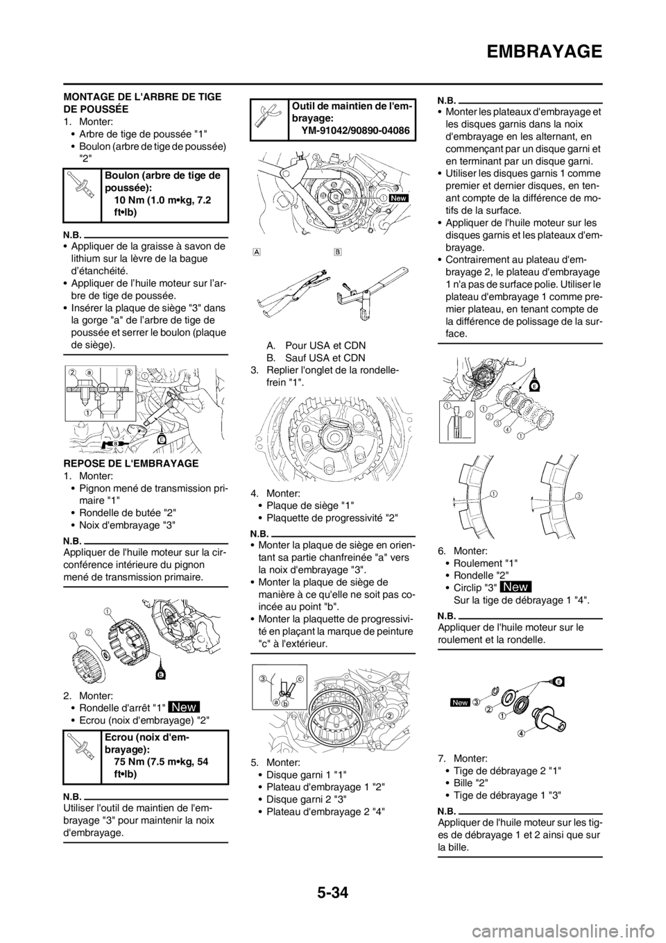 YAMAHA WR 250F 2012 Notices Demploi (in French) 5-34
EMBRAYAGE
MONTAGE DE LARBRE DE TIGE
DE POUSSÉE
1. Monter:
• Arbre de tige de poussée "1"
• Boulon (arbre de tige de poussée)
"2"
• Appliquer de la graisse à savon de
lithium sur la YAMAHA WR 250F 2012 Notices Demploi (in French) 5-34
EMBRAYAGE
MONTAGE DE LARBRE DE TIGE
DE POUSSÉE
1. Monter:
• Arbre de tige de poussée "1"
• Boulon (arbre de tige de poussée)
"2"
• Appliquer de la graisse à savon de
lithium sur la