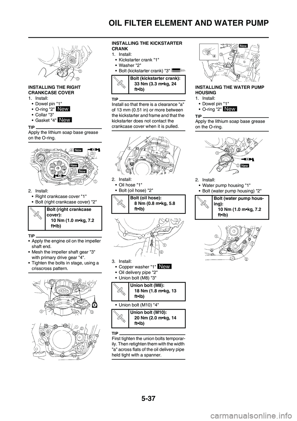 YAMAHA WR 250F 2011 Owners Manual 5-37
OIL FILTER ELEMENT AND WATER PUMP
INSTALLING THE RIGHT
CRANKCASE COVER
1. Install:
• Dowel pin "1"
• O-ring "2"
•Collar "3"
• Gasket "4"
Apply the lithium soap base grease
on the O-ri YAMAHA WR 250F 2011 Owners Manual 5-37
OIL FILTER ELEMENT AND WATER PUMP
INSTALLING THE RIGHT
CRANKCASE COVER
1. Install:
• Dowel pin "1"
• O-ring "2"
•Collar "3"
• Gasket "4"
Apply the lithium soap base grease
on the O-ri