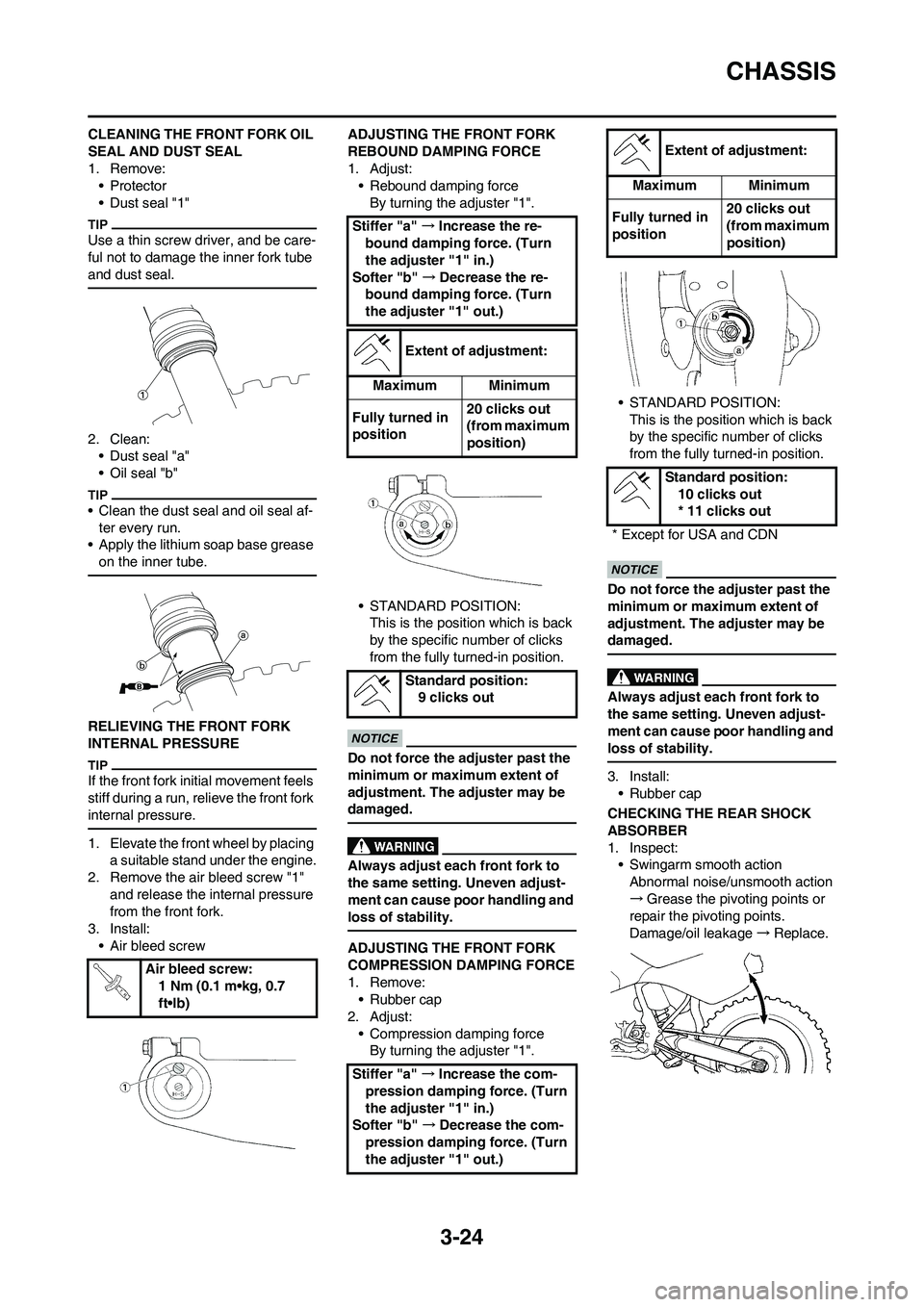 YAMAHA WR 250F 2011 User Guide 3-24
CHASSIS
CLEANING THE FRONT FORK OIL
SEAL AND DUST SEAL
1. Remove:
•Protector
• Dust seal "1"
Use a thin screw driver, and be care-
ful not to damage the inner fork tube
and dust seal.
2. Cl YAMAHA WR 250F 2011 User Guide 3-24
CHASSIS
CLEANING THE FRONT FORK OIL
SEAL AND DUST SEAL
1. Remove:
•Protector
• Dust seal "1"
Use a thin screw driver, and be care-
ful not to damage the inner fork tube
and dust seal.
2. Cl