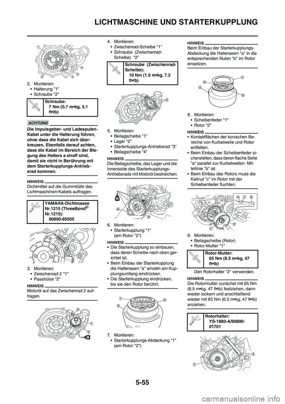 YAMAHA WR 250F 2011 Betriebsanleitungen (in German) 5-55
LICHTMASCHINE UND STARTERKUPPLUNG
2. Montieren:
• Halterung "1"
• Schraube "2"
Die Impulsgeber- und Ladespulen-
Kabel unter die Halterung führen,
ohne dass die Kabel sich über-
kreuzen. Eb YAMAHA WR 250F 2011 Betriebsanleitungen (in German) 5-55
LICHTMASCHINE UND STARTERKUPPLUNG
2. Montieren:
• Halterung "1"
• Schraube "2"
Die Impulsgeber- und Ladespulen-
Kabel unter die Halterung führen,
ohne dass die Kabel sich über-
kreuzen. Eb