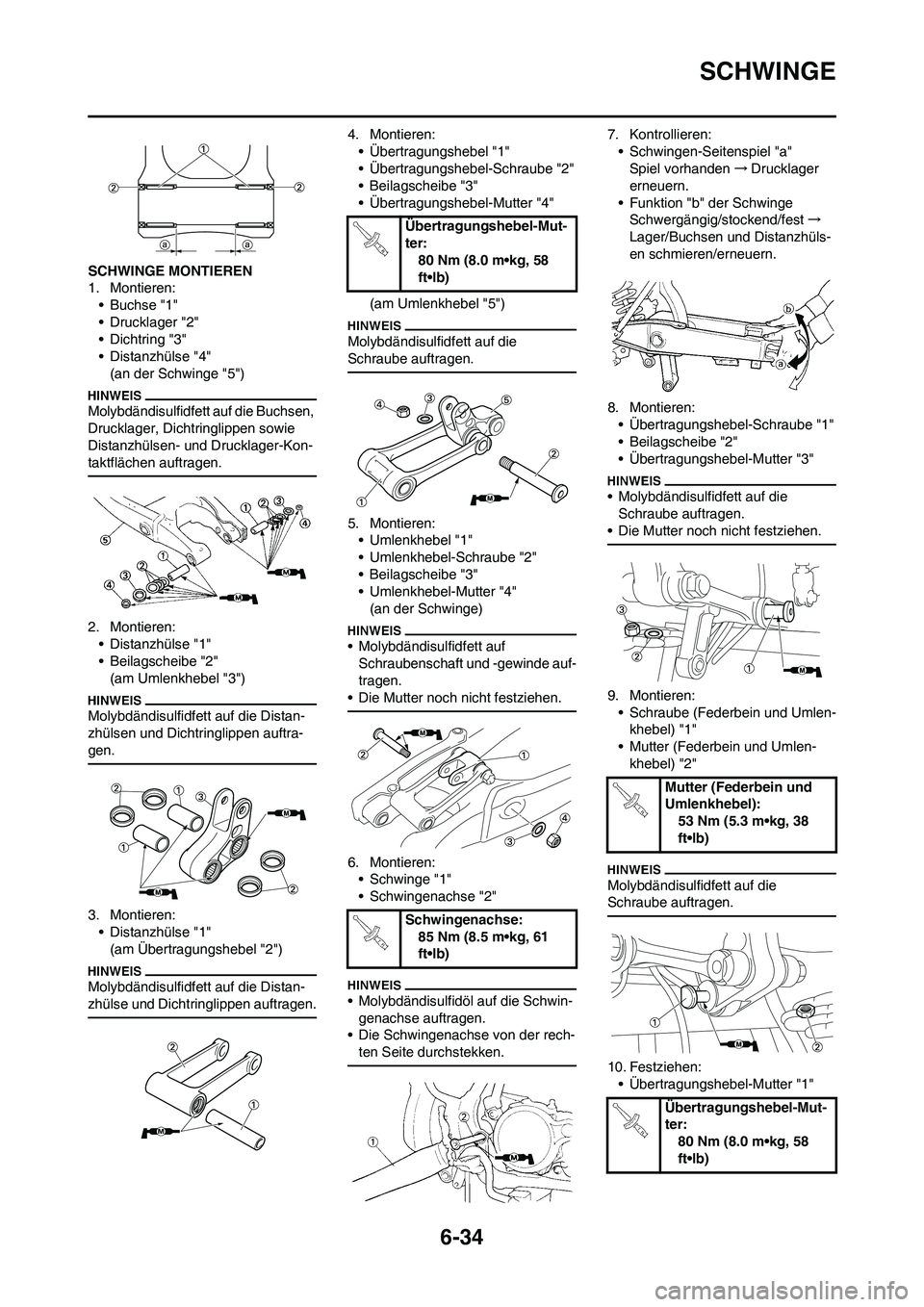 YAMAHA WR 250F 2011  Betriebsanleitungen (in German) 6-34
SCHWINGE
SCHWINGE MONTIEREN
1. Montieren:
• Buchse "1"
• Drucklager "2"
• Dichtring "3"
• Distanzhülse "4"
(an der Schwinge "5")
Molybdändisulfidfett auf die Buchsen, 
Drucklager, Dicht