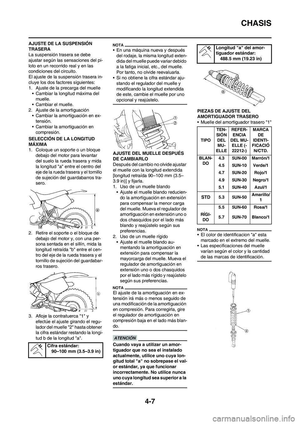 YAMAHA WR 250F 2011 Manuale de Empleo (in Spanish) 4-7
CHASIS
AJUSTE DE LA SUSPENSIÓN
TRASERA
La suspensión trasera se debe
ajustar según las sensaciones del pi-
loto en un recorrido real y en las
condiciones del circuito.
El ajuste de la suspen YAMAHA WR 250F 2011 Manuale de Empleo (in Spanish) 4-7
CHASIS
AJUSTE DE LA SUSPENSIÓN
TRASERA
La suspensión trasera se debe
ajustar según las sensaciones del pi-
loto en un recorrido real y en las
condiciones del circuito.
El ajuste de la suspen