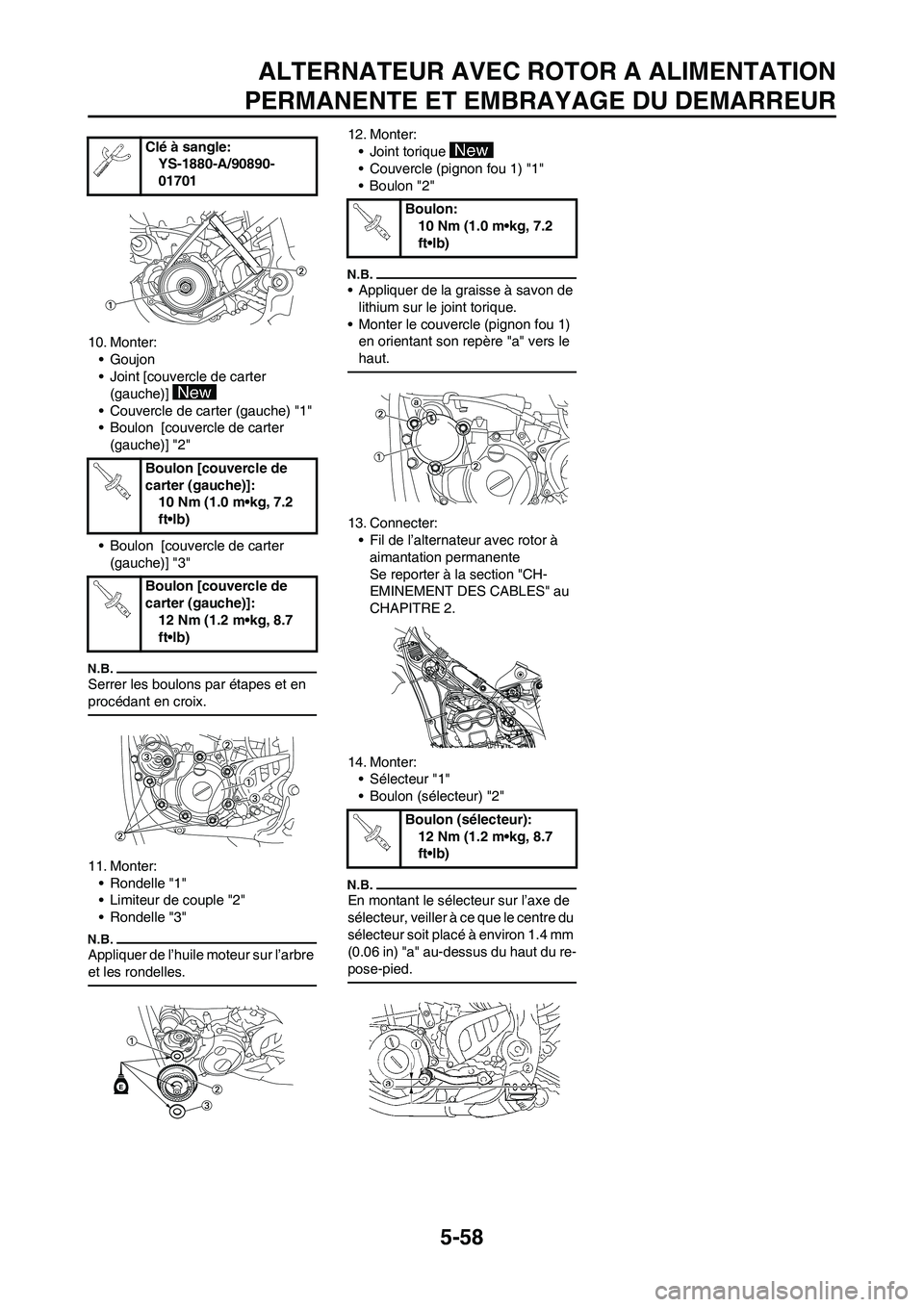 YAMAHA WR 250F 2011  Notices Demploi (in French) 5-58
ALTERNATEUR AVEC ROTOR A ALIMENTATION
PERMANENTE ET EMBRAYAGE DU DEMARREUR
10. Monter:
•Goujon
• Joint [couvercle de carter 
(gauche)] 
• Couvercle de carter (gauche) "1"
• Boulon  [couve