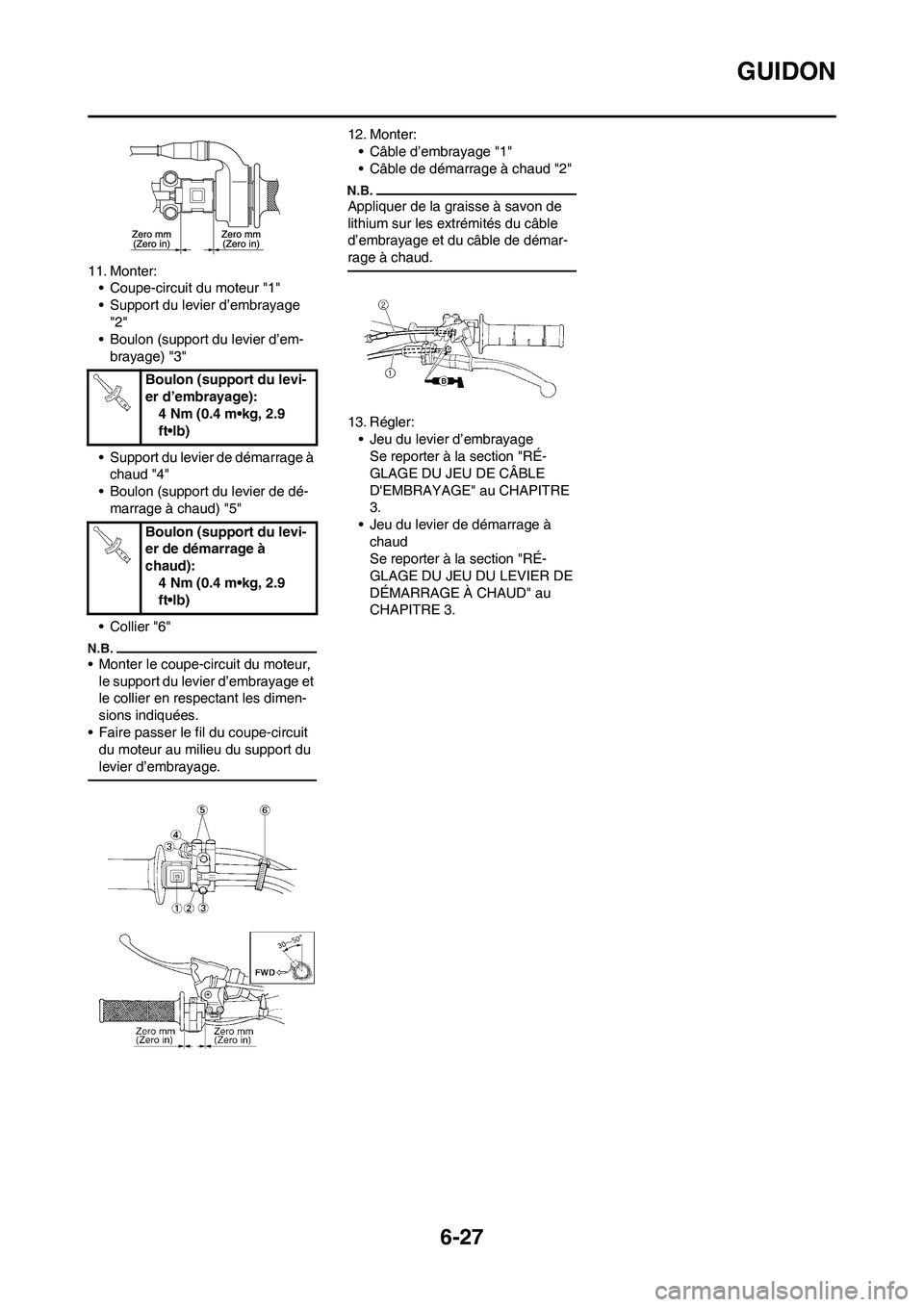 YAMAHA WR 250F 2011 Notices Demploi (in French) 6-27
GUIDON
11. Monter:
• Coupe-circuit du moteur "1"
• Support du levier d’embrayage
"2"
• Boulon (support du levier d’em-
brayage) "3"
• Support du levier de démarrage Ã
chaud "4"
†YAMAHA WR 250F 2011 Notices Demploi (in French) 6-27
GUIDON
11. Monter:
• Coupe-circuit du moteur "1"
• Support du levier d’embrayage
"2"
• Boulon (support du levier d’em-
brayage) "3"
• Support du levier de démarrage Ã
chaud "4"
â€