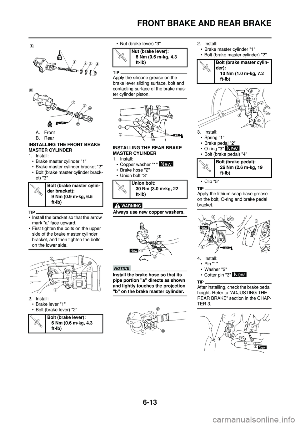 YAMAHA WR 250F 2010 Owners Manual 6-13
FRONT BRAKE AND REAR BRAKE
A. Front
B. Rear
INSTALLING THE FRONT BRAKE
MASTER CYLINDER
1. Install: • Brake master cylinder "1"
• Brake master cylinder bracket "2"
• Bolt (brake master cyli YAMAHA WR 250F 2010 Owners Manual 6-13
FRONT BRAKE AND REAR BRAKE
A. Front
B. Rear
INSTALLING THE FRONT BRAKE
MASTER CYLINDER
1. Install: • Brake master cylinder "1"
• Brake master cylinder bracket "2"
• Bolt (brake master cyli