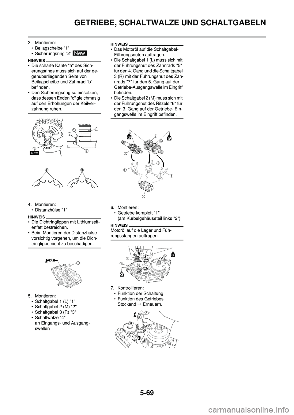 YAMAHA WR 250F 2010  Betriebsanleitungen (in German) 5-69
GETRIEBE, SCHALTWALZE UND SCHALTGABELN
3. Montieren:• Beilagscheibe "1"
• Sicherungsring "2" 
• Die scharfe Kante "a" des Sich-erungsrings muss sich auf der ge-
genuberliegenden Seite von 

