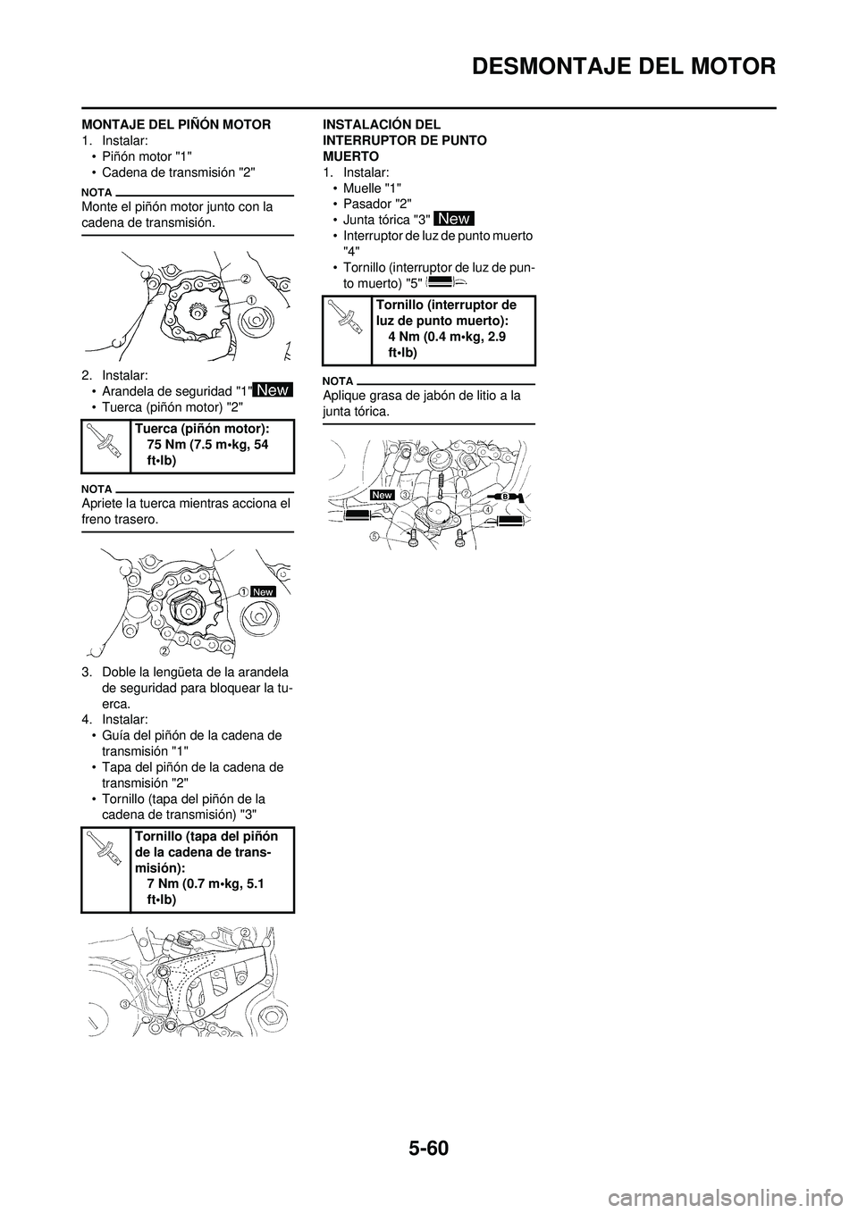 YAMAHA WR 250F 2010 Manuale de Empleo (in Spanish) 5-60
DESMONTAJE DEL MOTOR
MONTAJE DEL PIÑÓN MOTOR
1. Instalar:• Piñón motor "1"
• Cadena de transmisión "2"
Monte el piñón motor junto con la
cadena de transmisión.
2. Instalar:• Arande YAMAHA WR 250F 2010 Manuale de Empleo (in Spanish) 5-60
DESMONTAJE DEL MOTOR
MONTAJE DEL PIÑÓN MOTOR
1. Instalar:• Piñón motor "1"
• Cadena de transmisión "2"
Monte el piñón motor junto con la
cadena de transmisión.
2. Instalar:• Arande