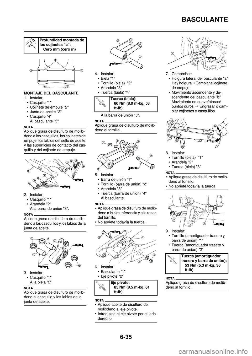 YAMAHA WR 250F 2010 Manuale de Empleo (in Spanish) 6-35
BASCULANTE
MONTAJE DEL BASCULANTE
1. Instalar:• Casquillo "1"
• Cojinete de empuje "2"
• Junta de aceite "3"
• Casquillo "4"
Al basculante "5"
Aplique grasa de disulfuro de molib-
deno a YAMAHA WR 250F 2010 Manuale de Empleo (in Spanish) 6-35
BASCULANTE
MONTAJE DEL BASCULANTE
1. Instalar:• Casquillo "1"
• Cojinete de empuje "2"
• Junta de aceite "3"
• Casquillo "4"
Al basculante "5"
Aplique grasa de disulfuro de molib-
deno a