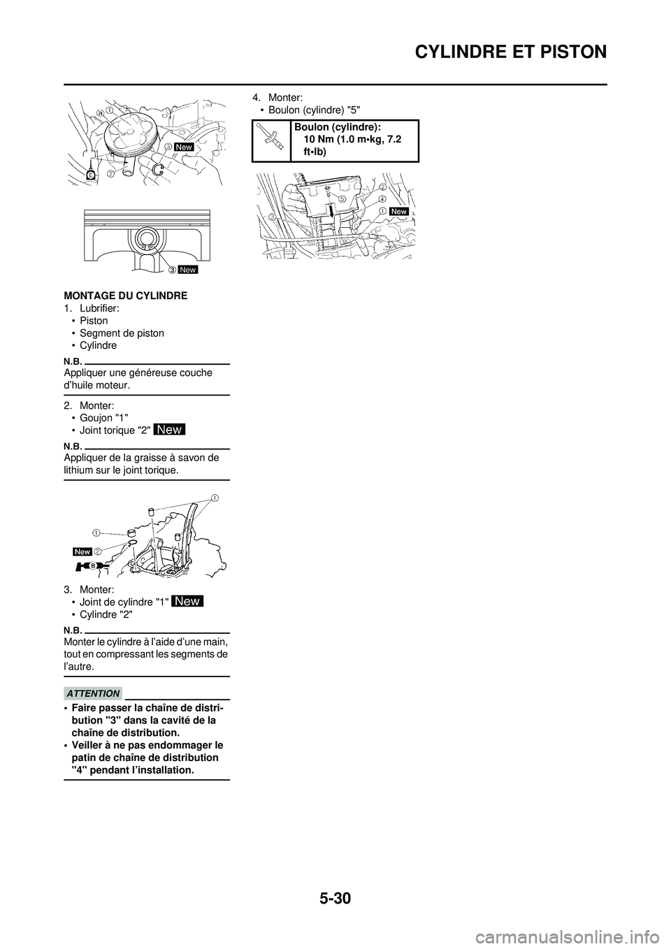YAMAHA WR 250F 2010 Notices Demploi (in French) 5-30
CYLINDRE ET PISTON
MONTAGE DU CYLINDRE
1. Lubrifier:•Piston
• Segment de piston
• Cylindre
Appliquer une généreuse couche
d’huile moteur.
2. Monter:•Goujon "1"
• Joint torique "2" YAMAHA WR 250F 2010 Notices Demploi (in French) 5-30
CYLINDRE ET PISTON
MONTAGE DU CYLINDRE
1. Lubrifier:•Piston
• Segment de piston
• Cylindre
Appliquer une généreuse couche
d’huile moteur.
2. Monter:•Goujon "1"
• Joint torique "2"